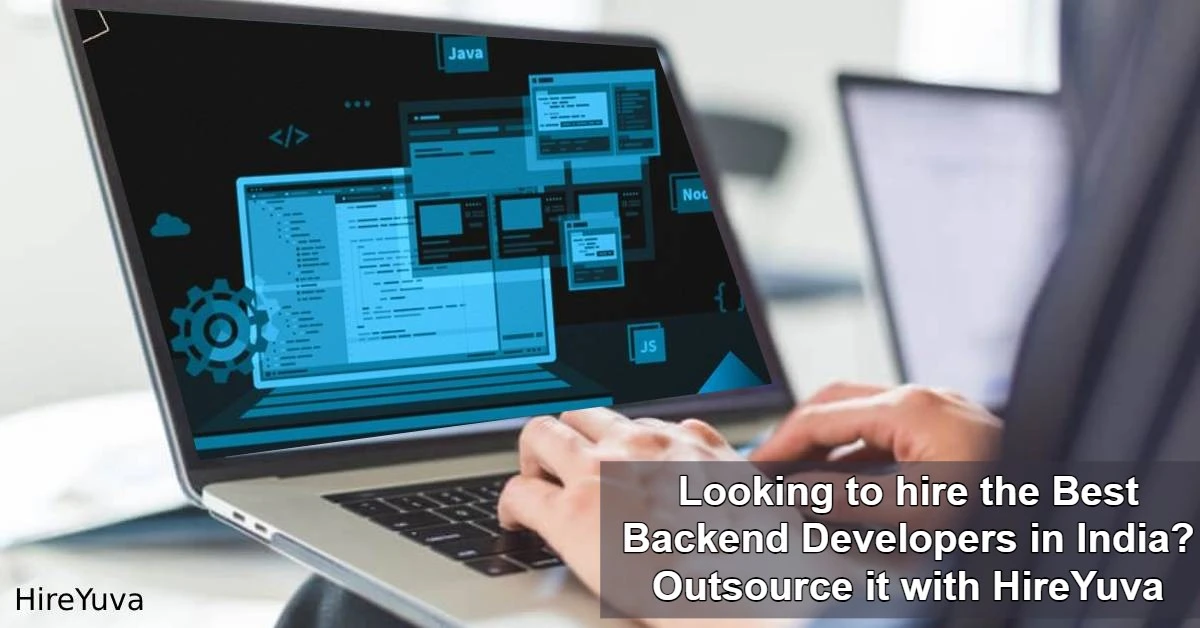 Looking to hire the Best Backend Developers in India? Outsource it with HireYuva